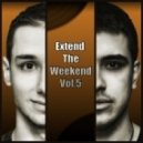 Calavera & Manya - Extend The Weekend Vol.5 [17.02.2013]