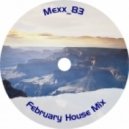 Mexx_83 - February House mix