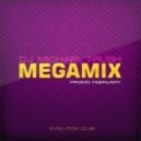 DJ MICHAEL TRUSH - MEGAMIX Promo February