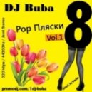 DJ Buba - Pop Пляски Vol.1