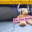 Various Artists - Classics and Instant Classics Part 1 - The Fun Session