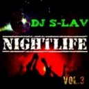 Dj S-Lav - NightLife vol.3