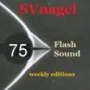SVnagel - Flash Sound (trance music) 75 weekly edition, August 2013