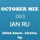 Jan Ru - October Mix 003 By Jan Ru