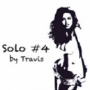DJ TRAVIS - Solo #4