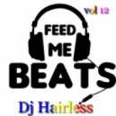 Dj Hairless - Feed Me Beat's vol 12