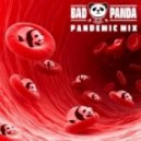 Bad Panda - Pandemic Mix