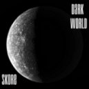 Skore - Dark World