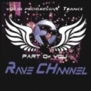 Rave CHannel - Part Of You (Promo Mega Mix)