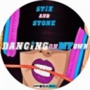 Stix & Stone - Dancing On My Own