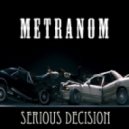 METRANOM - serious decision