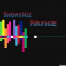 Nuke - ShortMix