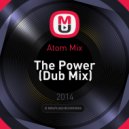 Atom Mix - The Power