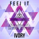 IVORY - Feel It