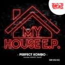Perfect Kombo - My House