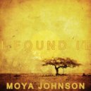 Moya Johnson - I Found It