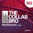 The Collab Bro - Mechanoise