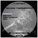 J.J. Coltman - Brains Tourmented
