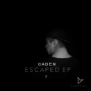 Caden - Escaped