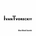 Ivan Tvoreckiy - Blue Blood Sounds. Back in Time