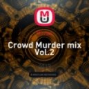 Rimas - Crowd Murder mix Vol.2