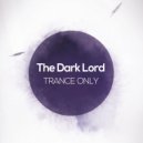 The Dark Lord - Trance Only