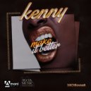 Kenny - Make It Better