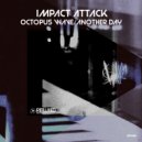 Impact Attack - Another Day