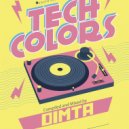Dimta - Tech Colors #51 (Compiled and Mixed by Dimta)