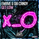Da Candy & EWAVE - Get Low