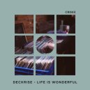 Deckrise - Life Is Wonderful