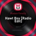 Koston Ferelly - Hawt Boy [Radio Edit]