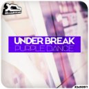 Under Break - Purple Dance (Original Mix)