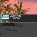 Agents13 - Tropics (Original Mix)