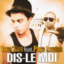 Yann'Sine & Papa London - Dis-le moi (feat. Papa London)