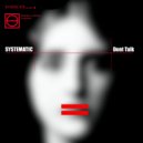 Systematic - When I Say Talk You Talk
