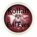 Kollah - Evil Eyes