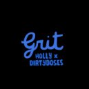 Holly & DIRTY DOSES - Grit