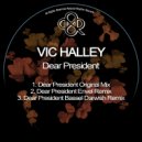 Vic Halley - Dear President