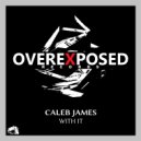 Caleb James - With It
