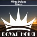 Mirza Deluxe - Distance