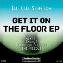 Dj Kid Stretch - Get It On The Floor
