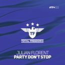 Julian Florent - Party Don't Stop