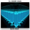 DJ Mixer Man - Swis Beat