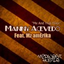 Manny Acevedo & Mz amErika - Me And That Floor (feat. Mz amErika)