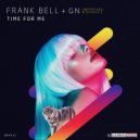 Frank Bell & GN & G$Montana & NeuroziZ - Time For Me