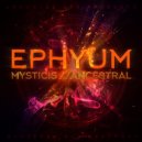 Ephyum - Mystics