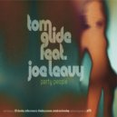 Joe Leavy & Tom Glide - Party People