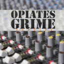 Opiates Grime - Dubwise