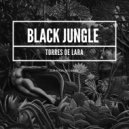 Torres de Lara - Black Jungle